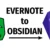 How to Migrate Your Notes: Evernote to Obsidian