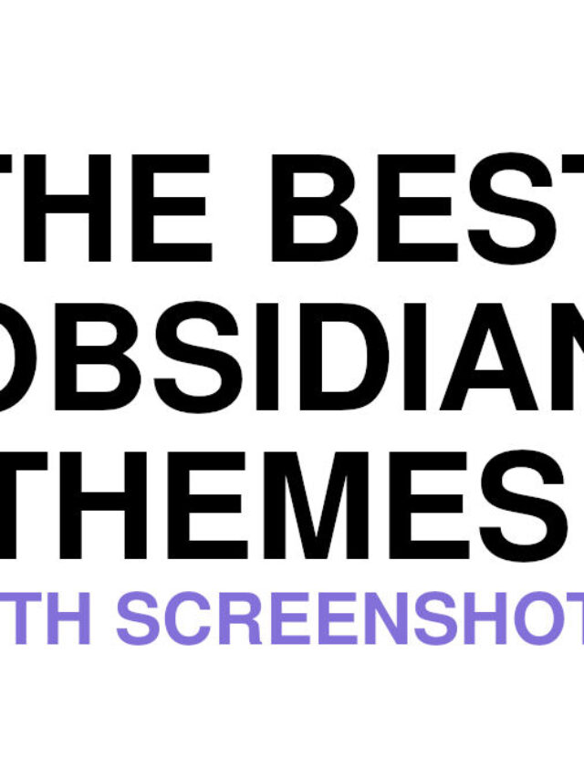 The Best Obsidian Themes: Most Downloaded