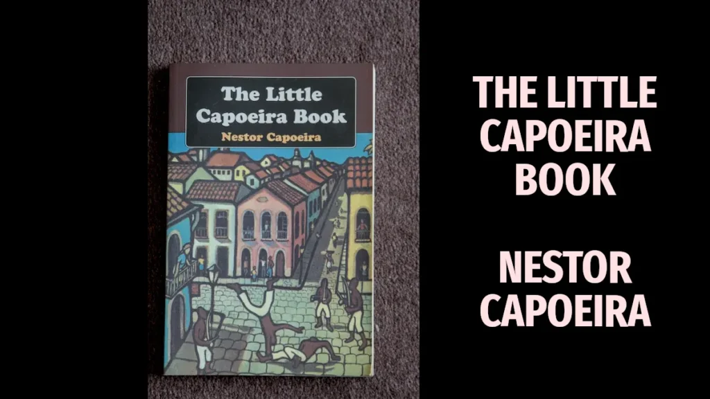 The Little Capoeira Book - Nestor Capoeira