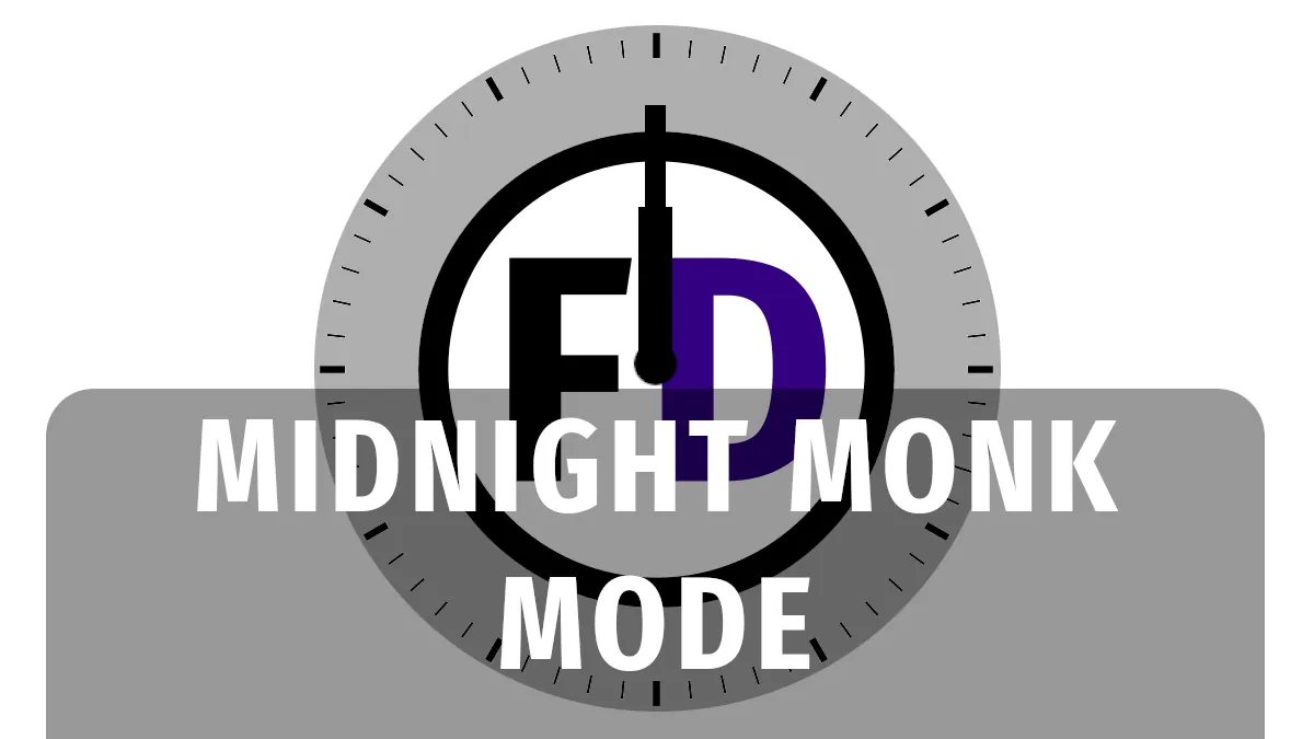 Midnight Monk Mode