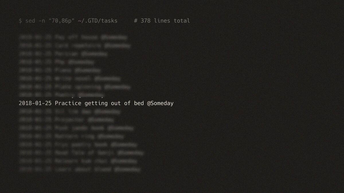 A terminal showing a task file, with the line "Practice getting out of bed", dated 2018, sharp among blurred lines